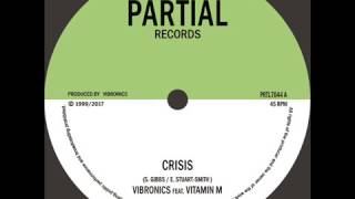 Vibronics Feat Vitamin M  Crisis  Partial Records 7quot PRTL7044 [upl. by Amorita]