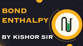 THERMODYNAMICS  SESSION – 22 Bond Enthalpy [upl. by Ytineres]