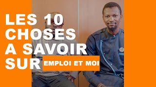 10 choses à savoir sur EMPLOI ET MOI [upl. by Kcolttam]