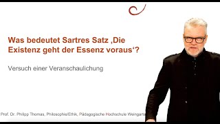 50 Was bedeutet Sartres Satz Die Existenz geht der Essenz voraus [upl. by Reitman]