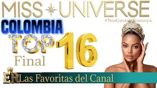 Miss Universe COLOMBIA top 16 final del canal [upl. by Aivad]