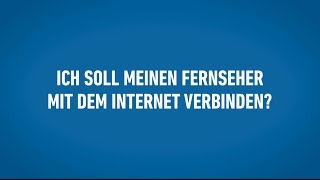 Warum den Fernseher mit dem Internet verbinden [upl. by Noloc]