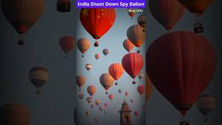 India Shoot Down Chinese Spy Balloons  Indian Airforce  Rafael Fighter Jets  india china [upl. by Allrud]