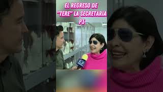 El regreso de Tere la Secretaria parte III  ¿Qué fue de Tere la secretaria [upl. by Drarreg]