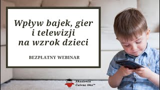 Wpływ bajek gier i telewizji na wzrok dzieci  Ćwiczę oko  Barbara Pakuła  optometrysta [upl. by Xena]