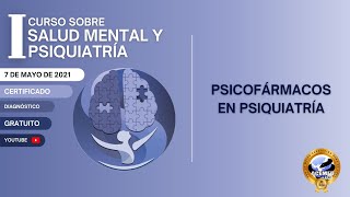 I Curso de Psiquiatría y Salud Mental  Psicofarmacos en Psiquiatría [upl. by Aicrag166]