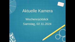 Aktuelle Kamera Wochenrückblick 021124 [upl. by Eimmac]