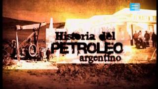 Canal Encuentro  Historia del petróleo  Capítulo VIII [upl. by Nyrok]