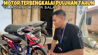 Motor Yang Puluhan Tahun Terbengkalai Dijadikan Motor Balap [upl. by Saimerej]