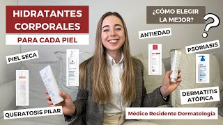 CREMAS HIDRATANTES CORPORALES  LAS MEJORES PARA CADA PIEL PIEL SECA QUERATOSIS PILAR ANTIEDAD [upl. by Ahsinotna]