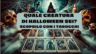 QUALE CREATURA DI HALLOWEEN SEI  SCOPRILO CON I TAROCCHI [upl. by Schoenberg]