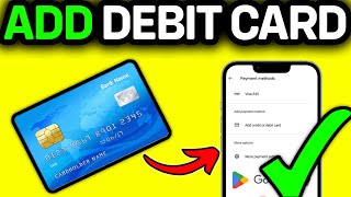 HOW TO ADD DEBIT CARD TO GOOGLE PLAY STORE [upl. by Bish]