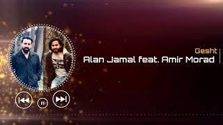 Alan Jamal Feat Amir Morad  Gesht new [upl. by Lamek]