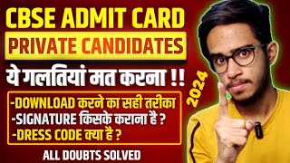 All Doubts Solved CBSE Private Candidate Admit Card 2024  Private Candidate Cbse 2024 Admit Card [upl. by Daphene]