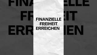 Finanzielle Freiheit Ein Ziel das jeder erreichen kann [upl. by Eidoj]