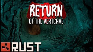 RUST RETURN OF THE VERTCAVE  Episode 105 [upl. by Sidras]