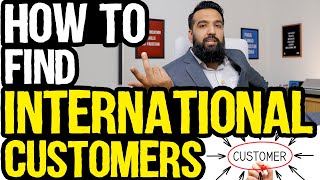 How To Find International Customers  For Importers and Manufacturers [upl. by Eilak]