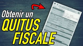 Comment avoir un QUITUS FISCALE en 5min [upl. by Drobman796]