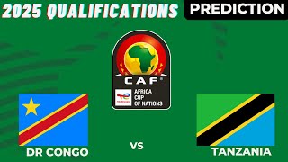 Tanzania vs DR Congo CAF Africa Nations Cup 2025 Qualifiers Match Preview Prediction [upl. by Froehlich466]