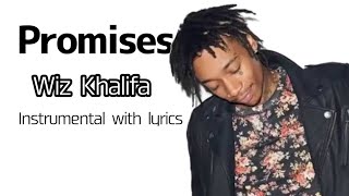 Promises By Wiz Khalifa Instrumental with lyrics [upl. by Areivax]