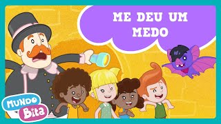 Mundo Bita  Me Deu um Medo [upl. by Tella]