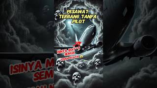 Pesawat terbang tanpa pilot membawa ratusan mayat  Helios Airway 522  shorts horrorstories [upl. by Okia840]