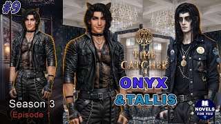 ✨ONYX amp TALLIS route 9💎WTIME CATCHER  Season 3 Episode 1  Romance Club [upl. by Enimzzaj33]