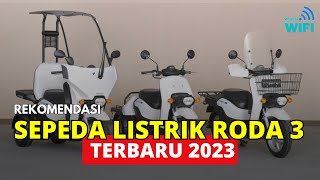 10 REKOMENDASI SEPEDA LISTRIK RODA 3 TIGA TERBARU 2023 DEWASA ANAK HARGA MURAH [upl. by Akinorev]