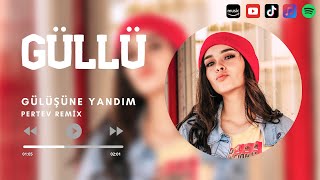 Güllü  Gülüşüne Yandım Vefasız  Pertev Remix [upl. by Ovid448]