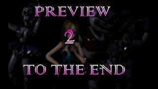 SFM  FNAF  Preview 2 To the end [upl. by Cowey156]