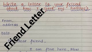 Write a letter to your friend about how you spend holidayletter writing letter to your friend [upl. by Mab999]