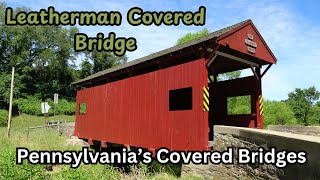 Leatherman Covered Bridge  Pennsylvanias Covered Bridges [upl. by Melisa]