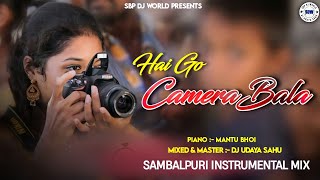 Hai Go Camerabala  Sambalpuri Instrumental Mix  Sbp Dj World [upl. by Tteragram]