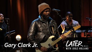 Gary Clark Jr  Maktub Later with Jools Holland [upl. by Anear]