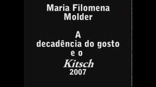 Maria Filomena Molder  23  quotA decadência do gosto e o kitschquot  Aulas  2007 [upl. by Ettebab175]