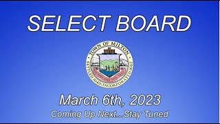 Milton School Building Committee  March 6th 2023 [upl. by Anoirtac]