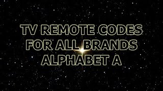 TV REMOTE CODES FOR ALL BRANDS ALPHABET A [upl. by Behn]