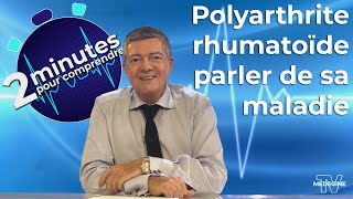 Polyarthrite rhumatoïde  parler de sa maladie  2 minutes pour comprendre [upl. by Einnol669]