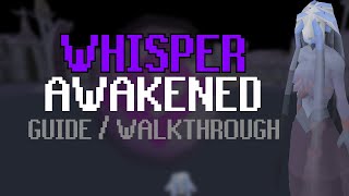 Whisper Awakened GuideWalkthrough  NO VENATOR BOW  SAVING SANITY GUIDE  OSRS [upl. by Ajar]