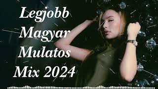 Mulatós Mix 2024  Legjobb Magyar Zenék 2024 Válogatás  A Nagy Hazai Retró Házibuli Mix 2024 [upl. by Itirp]