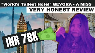 Worlds Tallest Hotel Dubai  Gevora  A SHOCKING REVIEW  ROOM TOUR  DUBAI VLOG  EPISODE 1 [upl. by Nika]