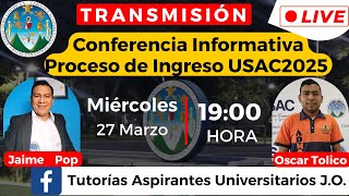 2025 🔴Conferencia Informativa sobre el PROCESO de Ingreso a la USAC para Aspirantes Rumbo al 2025✅ [upl. by Aymik492]