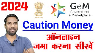 Gem Caution Money Deposit Karna Sikhe 2024  how to deposit caution money in gem [upl. by Ylrebmik]