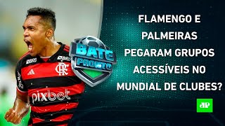 Flamengo e Palmeiras SE DERAM BEM no SORTEIO do Mundial Botafogo JÁ É CAMPEÃO do BR  BATEPRONTO [upl. by Berthoud697]