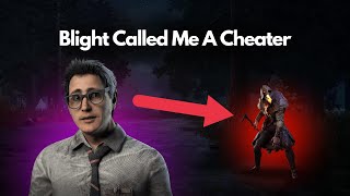 Blight Accused Me of Cheating No Commentary  Dead by Daylight [upl. by Mcnelly]