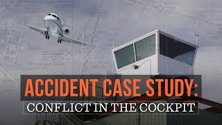 Accident Case Study Conflict in the Cockpit [upl. by Kristina]