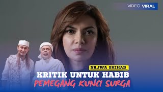 KRITIKAN NAJWA SHIHAB UNTUK HABIB PEMEGANG KUNCI SURGA [upl. by Dhiren]