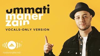 Maher Zain  Ummati English  ماهر زين  Vocals Only  بدون موسيقى  Official Lyric Video [upl. by Aivun440]