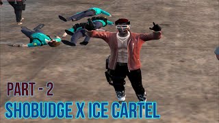 ICE CARTEL X Shobudge PART 2 [upl. by Karlie]