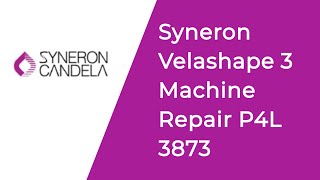 Syneron velashape 3 machine repair P4L 3873 [upl. by Slyke]